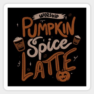 Worship Pumpkin Spice Latte by Tobe Fonseca Sticker